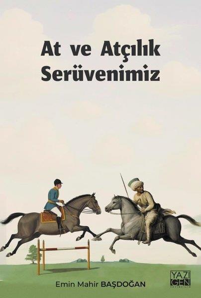 Emin Mahir BaşdoğanTierpflege BücherAt ve Atçılık Serüvenimiz