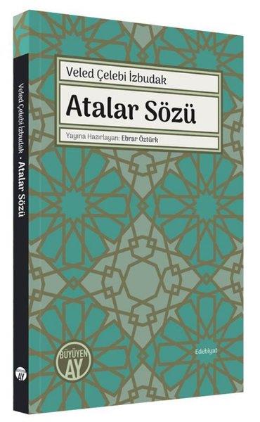 Veled Çelebi İzbudaktürkische GeschichtsstudienAtalar Sözü