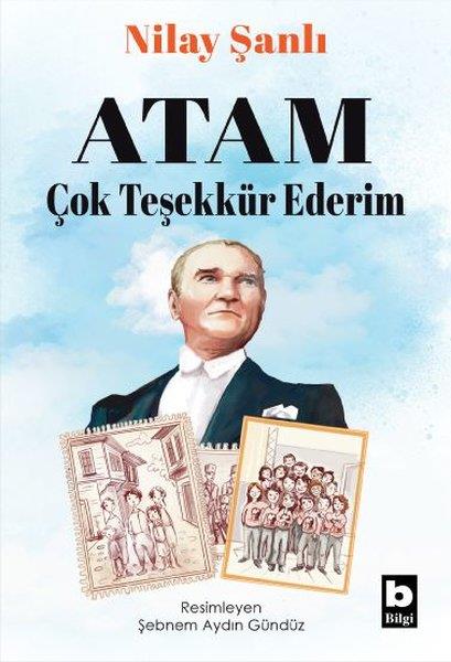 Nilay ŞanlıÇocuk Gençlik RomanlarıAtam - Çok Teşekkür Ederim