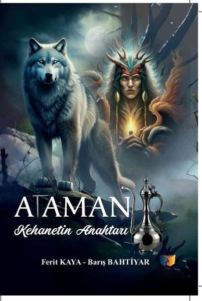 Barış BahtiyarFantastik Kitaplar & Fantastik RomanlarAtaman - Kehanetin Anahtarı