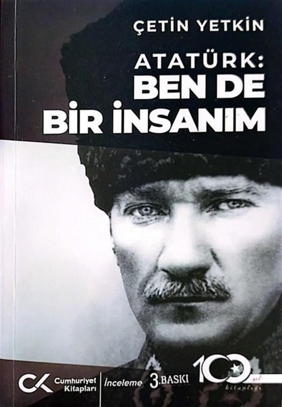 Çetin YetkinMustafa Kemal Atatürk KitaplarıAtatürk: Ben de Bir İnsanım