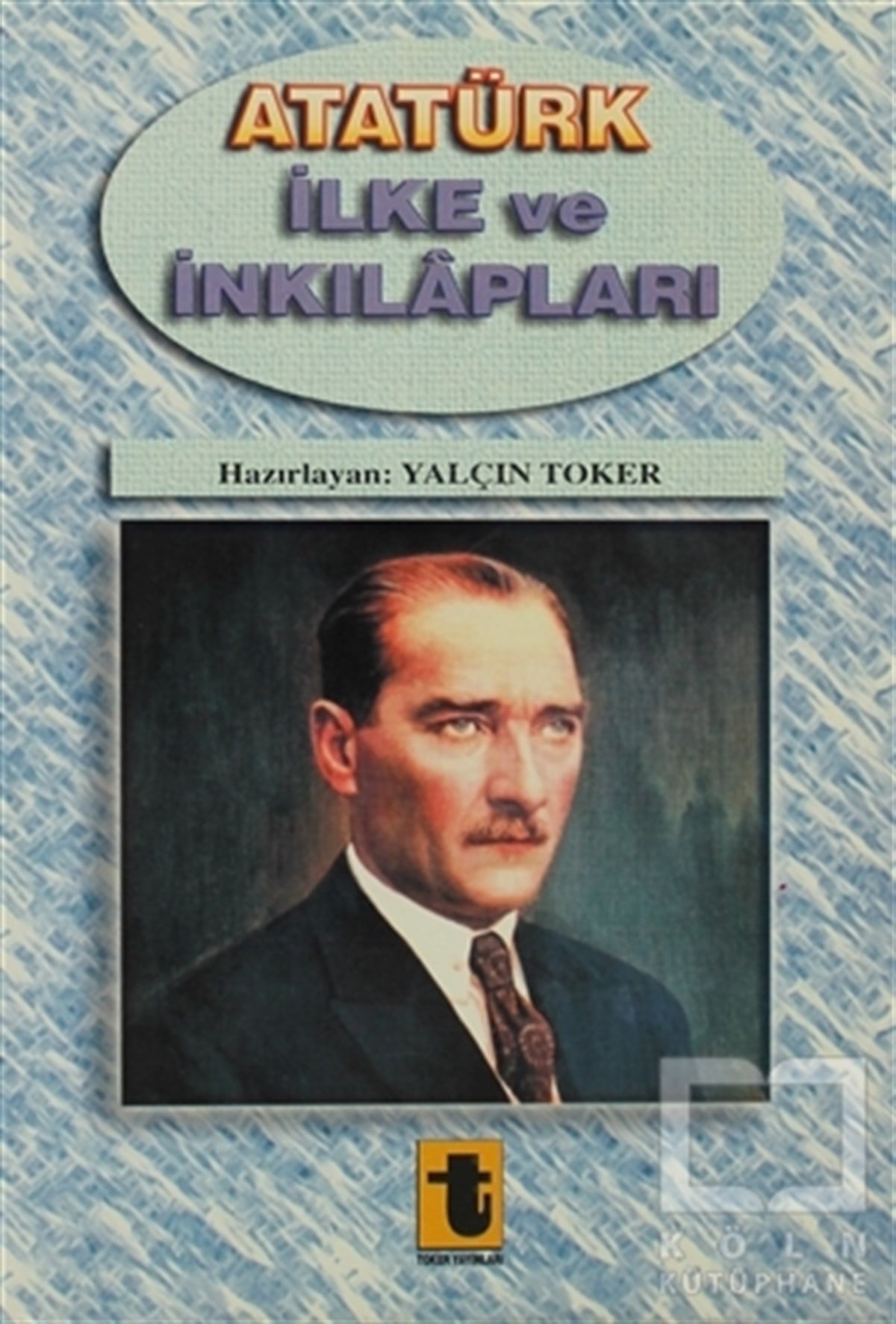 Yalçın TokerAkademikAtatürk İlke ve İnkılapları