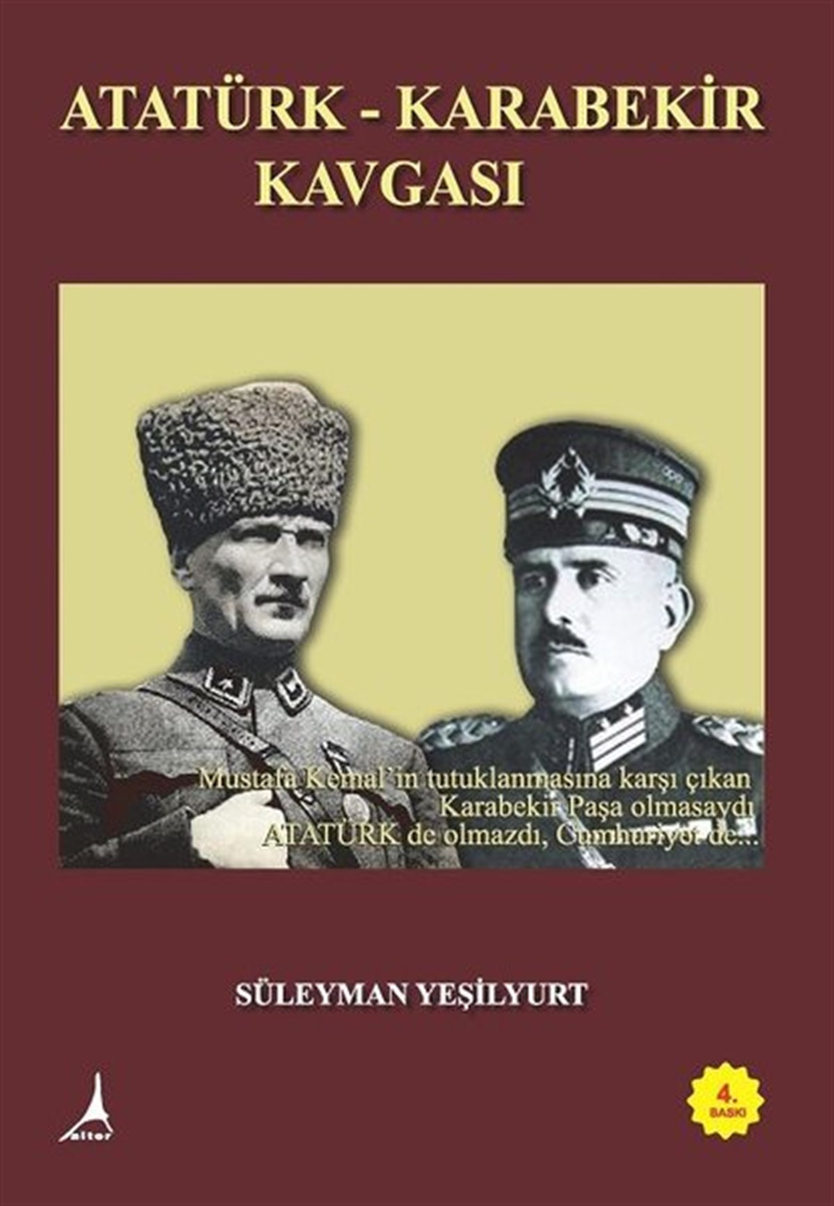 Süleyman YeşilyurtMustafa Kemal Atatürk KitaplarıAtatürk-Karabekir Kavgası