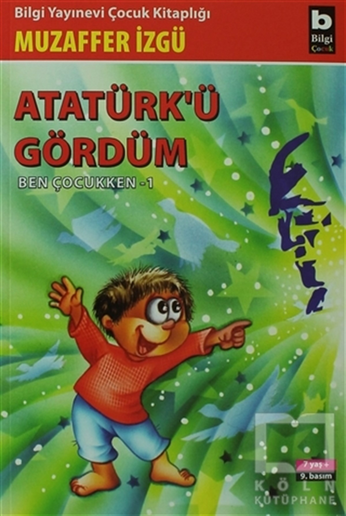 Muzaffer İzgüKinder RomaneAtatürk’ü Gördüm Ben Çocukken 1