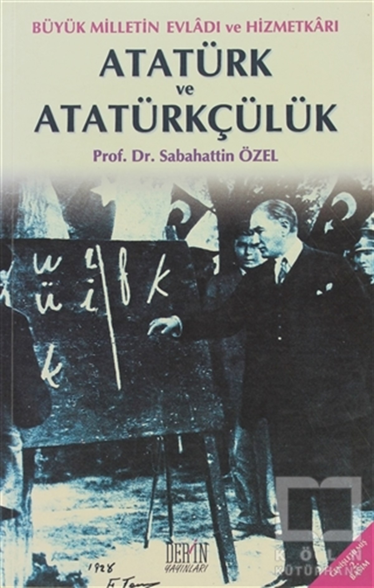 Sabahattin ÖzelDiğerAtatürk ve Atatürkçülük
