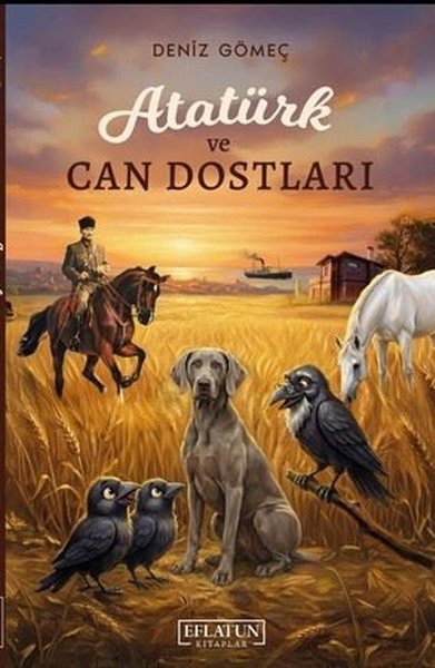 Deniz GömeçÇocuk Gençlik RomanlarıAtatürk ve Can Dostları