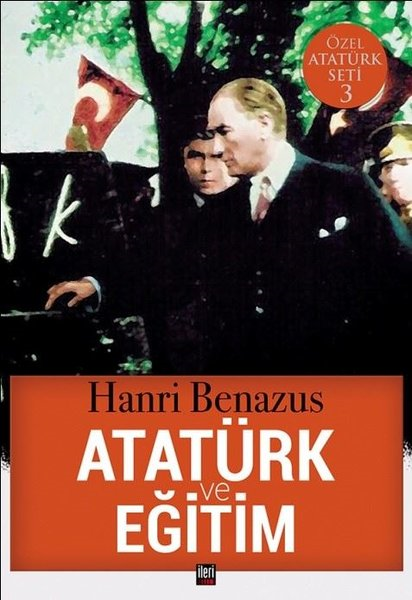 Hanri BenazusTarihi Biyografi ve Otobiyografi KitaplarıAtatürk ve Eğitim-Özel Atatürk Seti 3