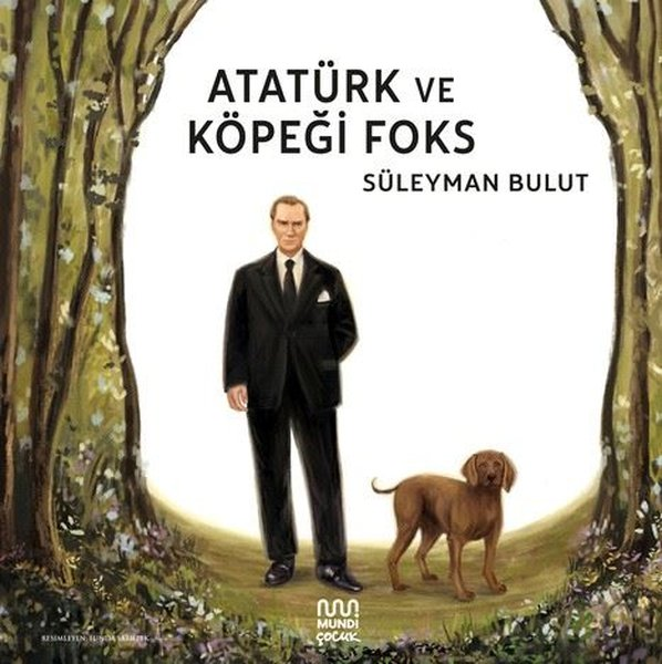 Süleyman BulutEgitim Etkinlik KitaplariAtatürk ve Köpeği Foks