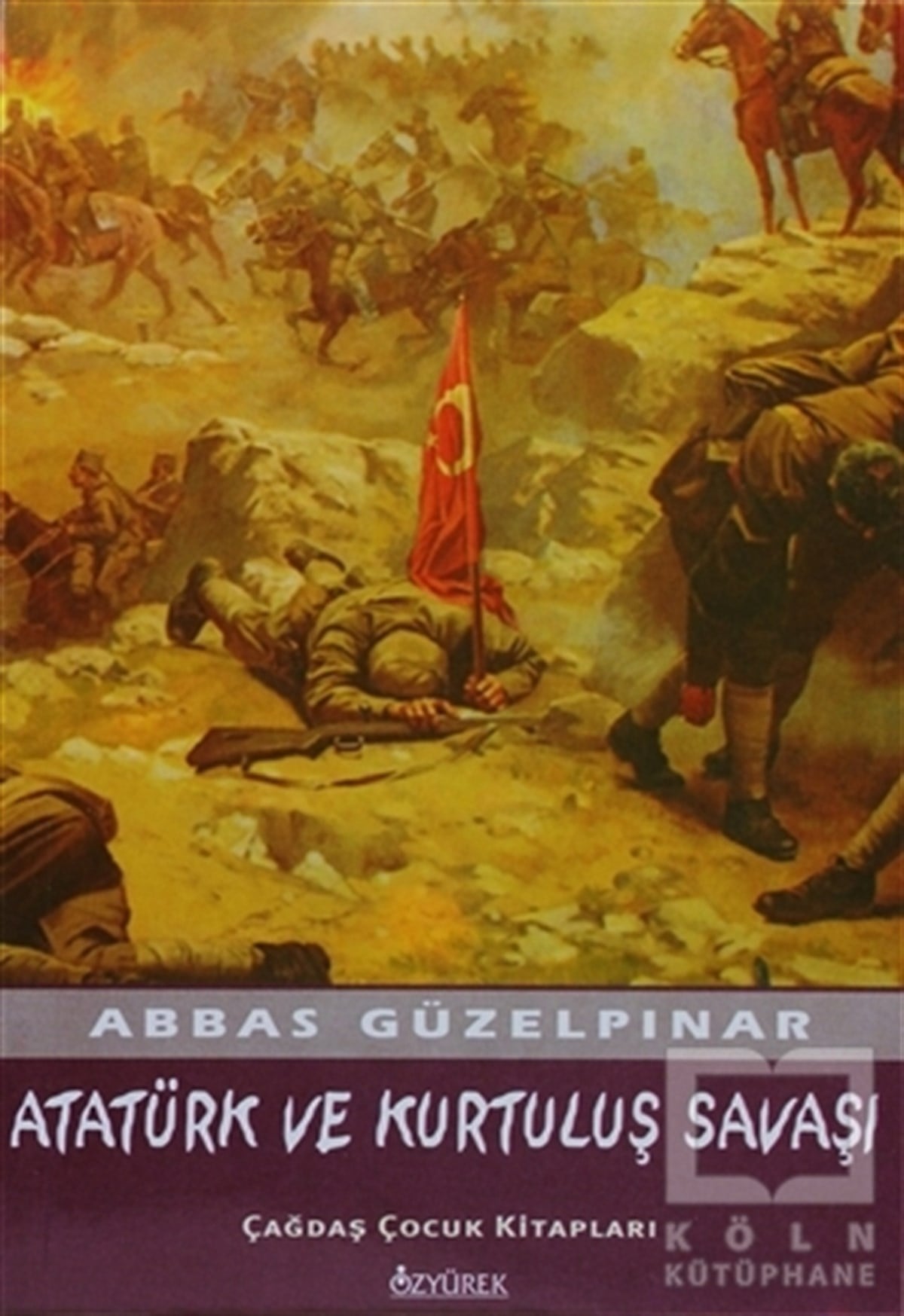 Atatürk ve Kurtuluş Savaşı