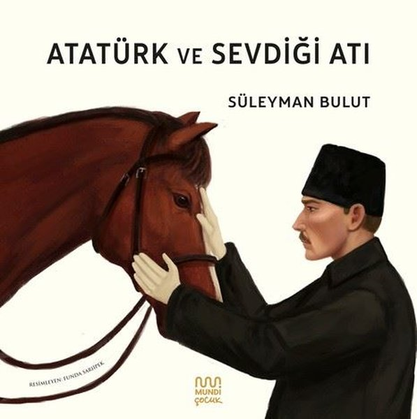 Süleyman BulutEgitim Etkinlik KitaplariAtatürk ve Sevdiği Atı