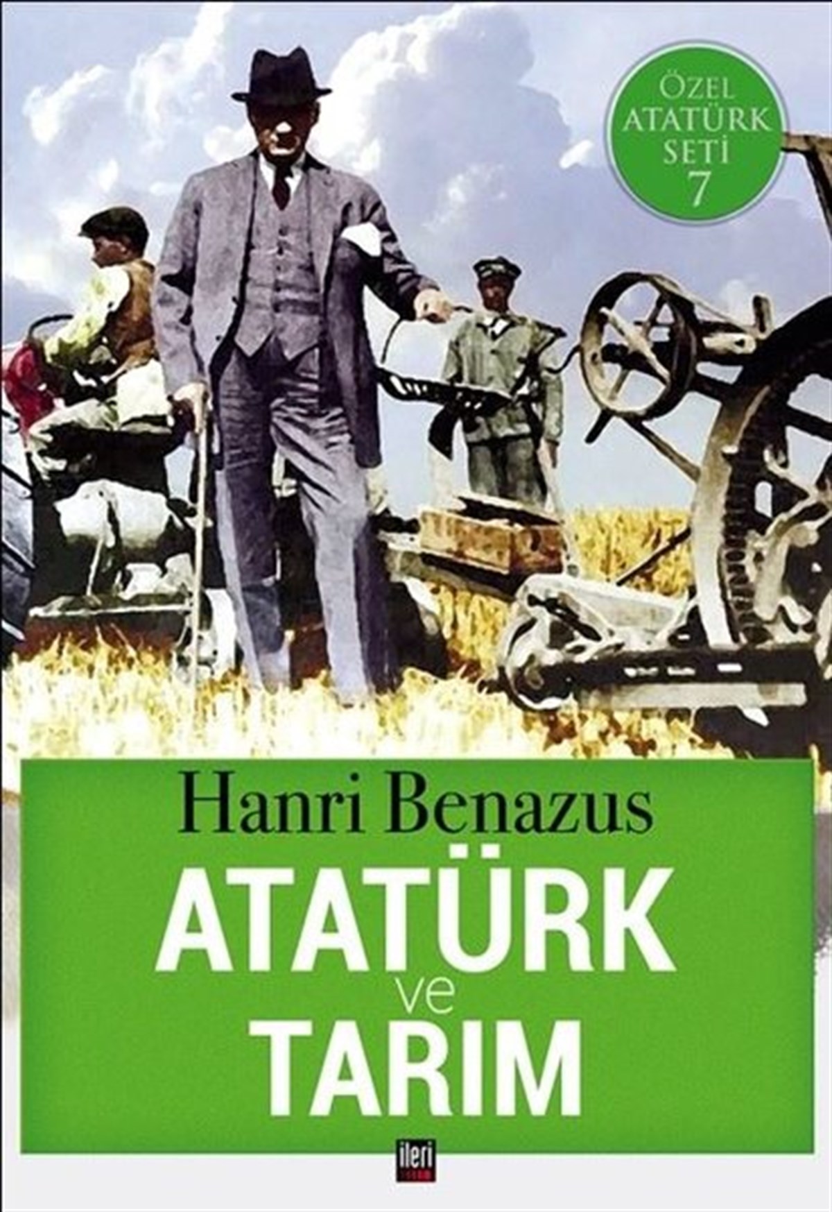 Hanri BenazusTarihi Biyografi ve Otobiyografi KitaplarıAtatürk ve Tarım-Özel Atatürk Seti 7