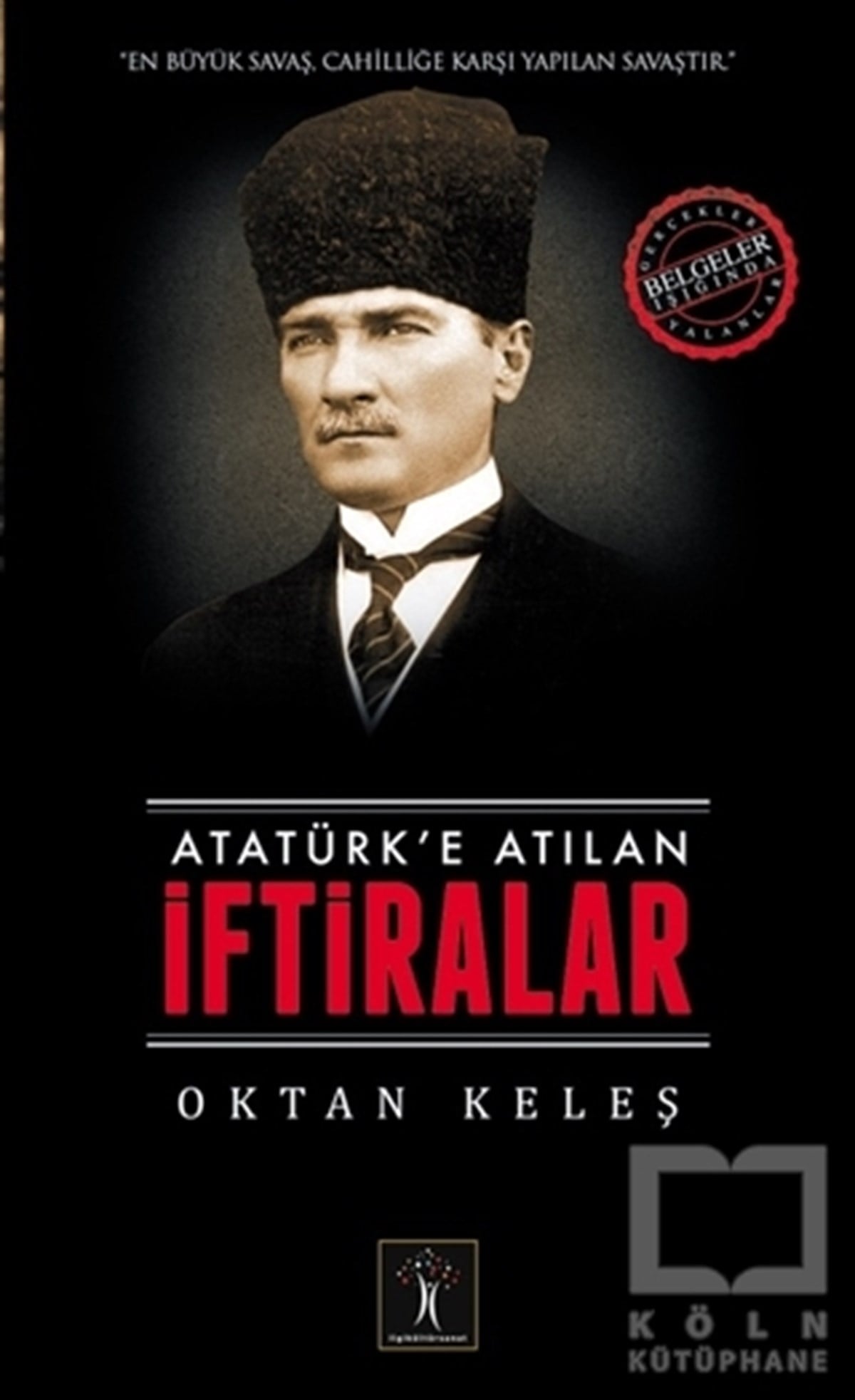 Atatürk’e Atılan İftiralar