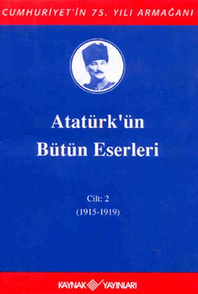 Fikret UlusoydanMustafa Kemal Atatürk KitaplarıAtatürk'ün Bütün Eserleri-Cilt 2 / (1915-1919)