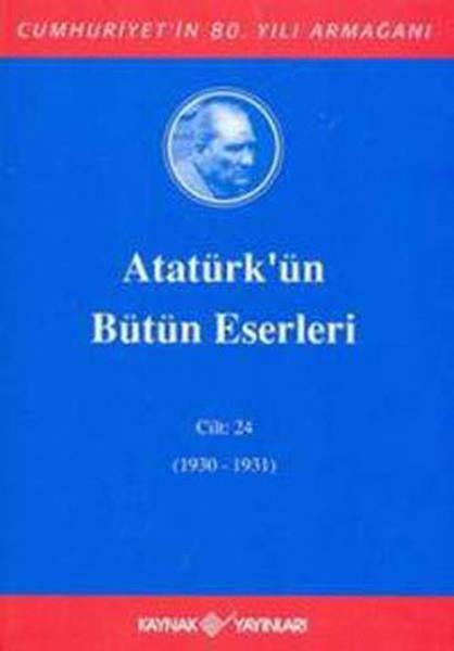KolektifMustafa Kemal Atatürk KitaplarıAtatürk'ün Bütün Eserleri-Cilt 24