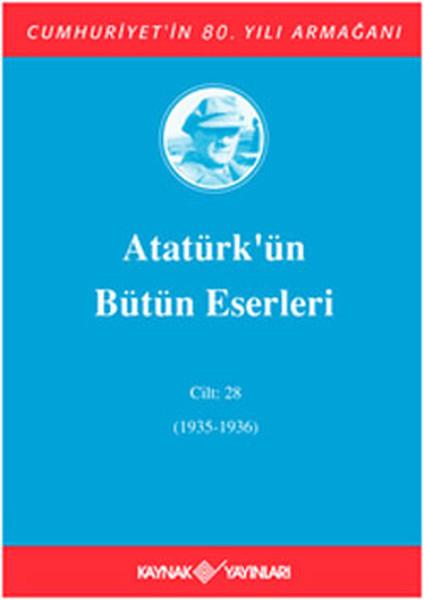Mustafa Kemal AtatürkMustafa Kemal Atatürk BücherAtatürk'ün Bütün Eserleri - Cilt 28