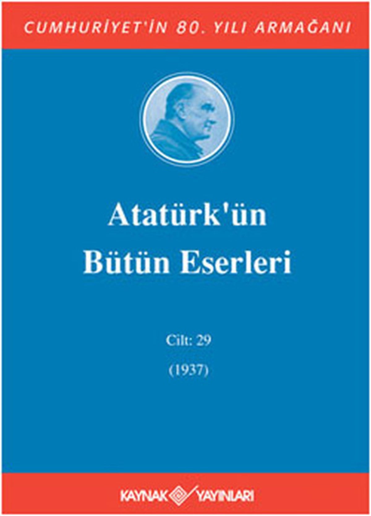 KolektifMustafa Kemal Atatürk KitaplarıAtatürk'ün Bütün Eserleri - Cilt 29