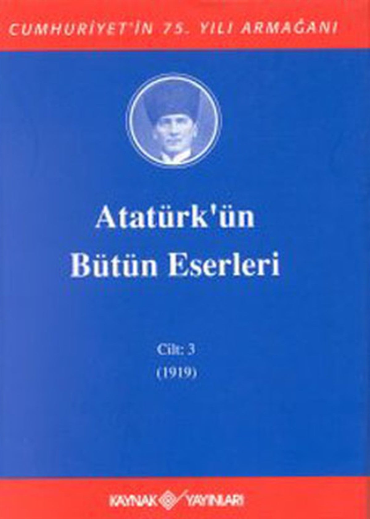 Mustafa Kemal AtatürkMustafa Kemal Atatürk KitaplarıAtatürk'ün Bütün Eserleri-Cilt 3 / (1919)