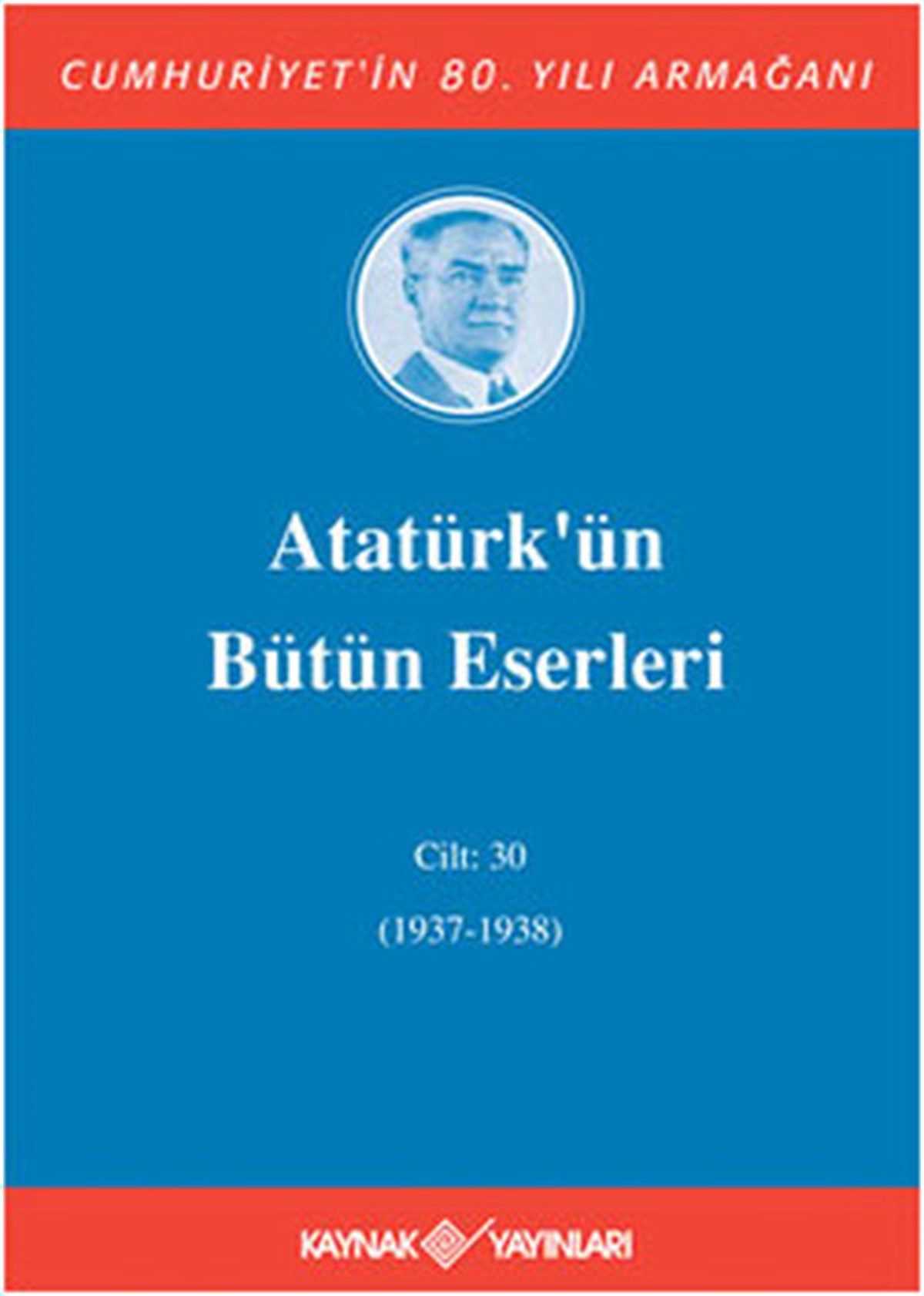 KolektifMustafa Kemal Atatürk KitaplarıAtatürk'ün Bütün Eserleri - Cilt 30