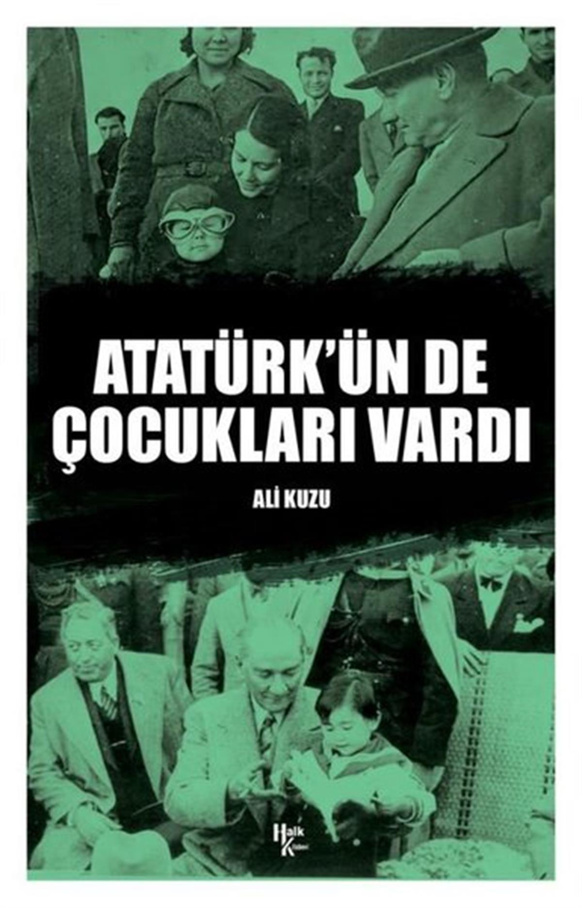 Ali KuzuMustafa Kemal Atatürk KitaplarıAtatürk'ün de Çocukları Vardı