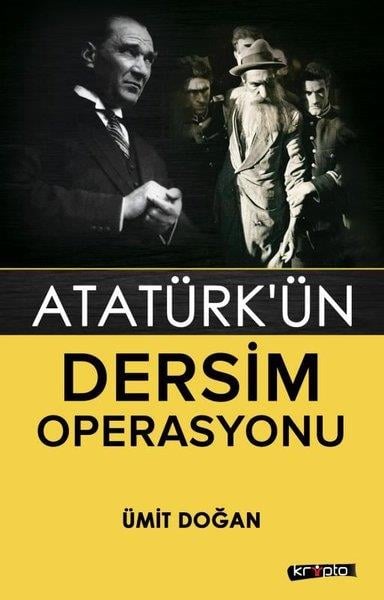 Ümit DoğanMustafa Kemal Atatürk KitaplarıAtatürk'ün Dersim Operasyonu