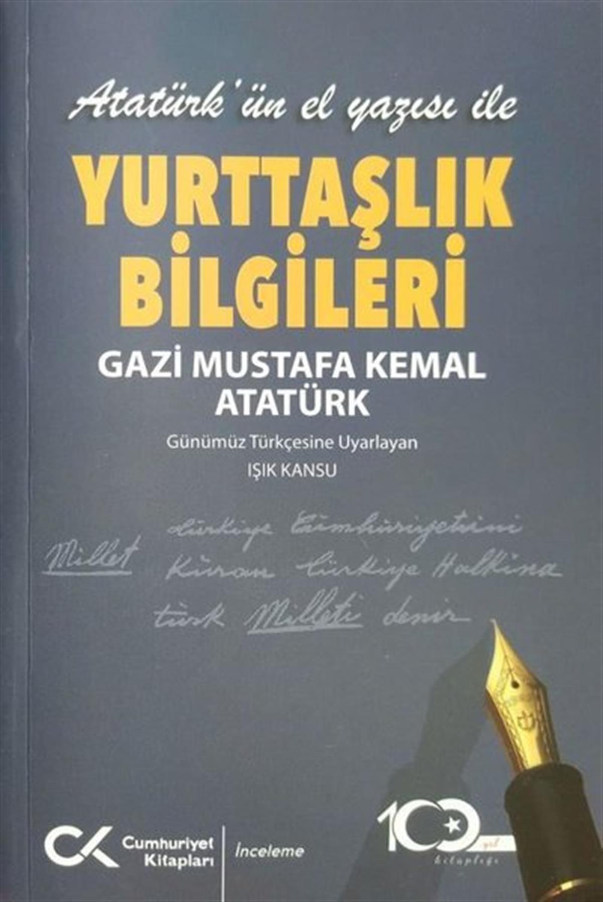 Mustafa Kemal AtatürkMustafa Kemal Atatürk BücherAtatürk'ün El Yazısı ile Yurttaşlık Bilgileri