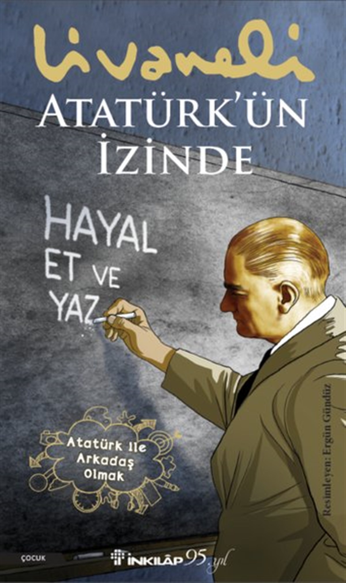 Zülfü LivaneliÇocuk Gençlik RomanlarıAtatürk'ün İzinde