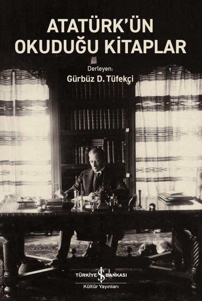 KolektifMustafa Kemal Atatürk KitaplarıAtatürk'ün Okuduğu Kitaplar