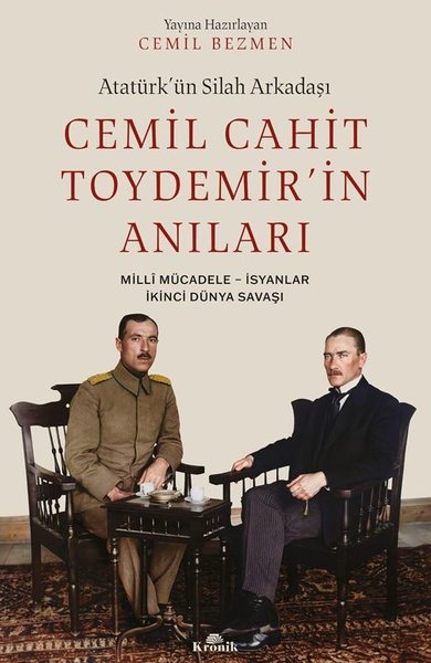 Cemil Cahit ToydemirAnı & Mektup & Günlük KitaplarıAtatürkün Silah Arkadaşı Cemil Cahit Toydemirin Anıları