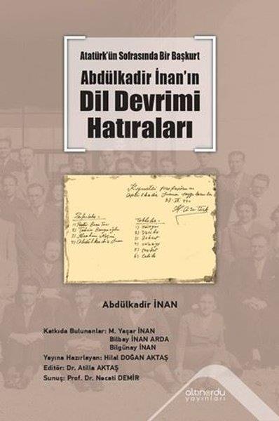 Abdülkadir İnanAnı & Mektup & Günlük KitaplarıAtatürk'ün Sofrasında Bir Başkurt Abdülkadir İnan'ın Dil Devrimi Hatıraları