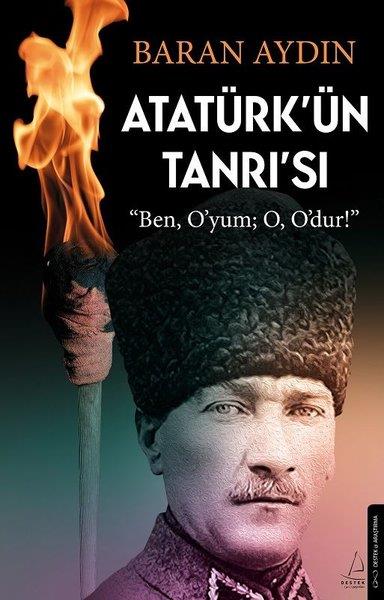 Baran AydınMustafa Kemal Atatürk KitaplarıAtatürk'ün Tanrı'sı