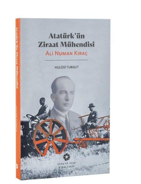 Hulusi TurgutMustafa Kemal Atatürk KitaplarıAtatürk'ün Ziraat Mühendisi: Ali Numan Kıraç