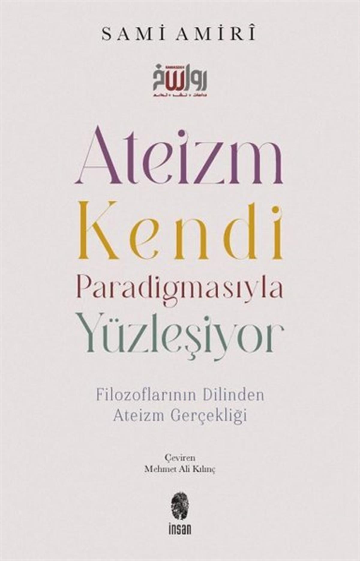 Sami AmiriDiger InançlarAteizm Kendi Paradigmasıyla Yüzleşiyor - Filozoflarının Dilinden Ateizm Gerçekliği