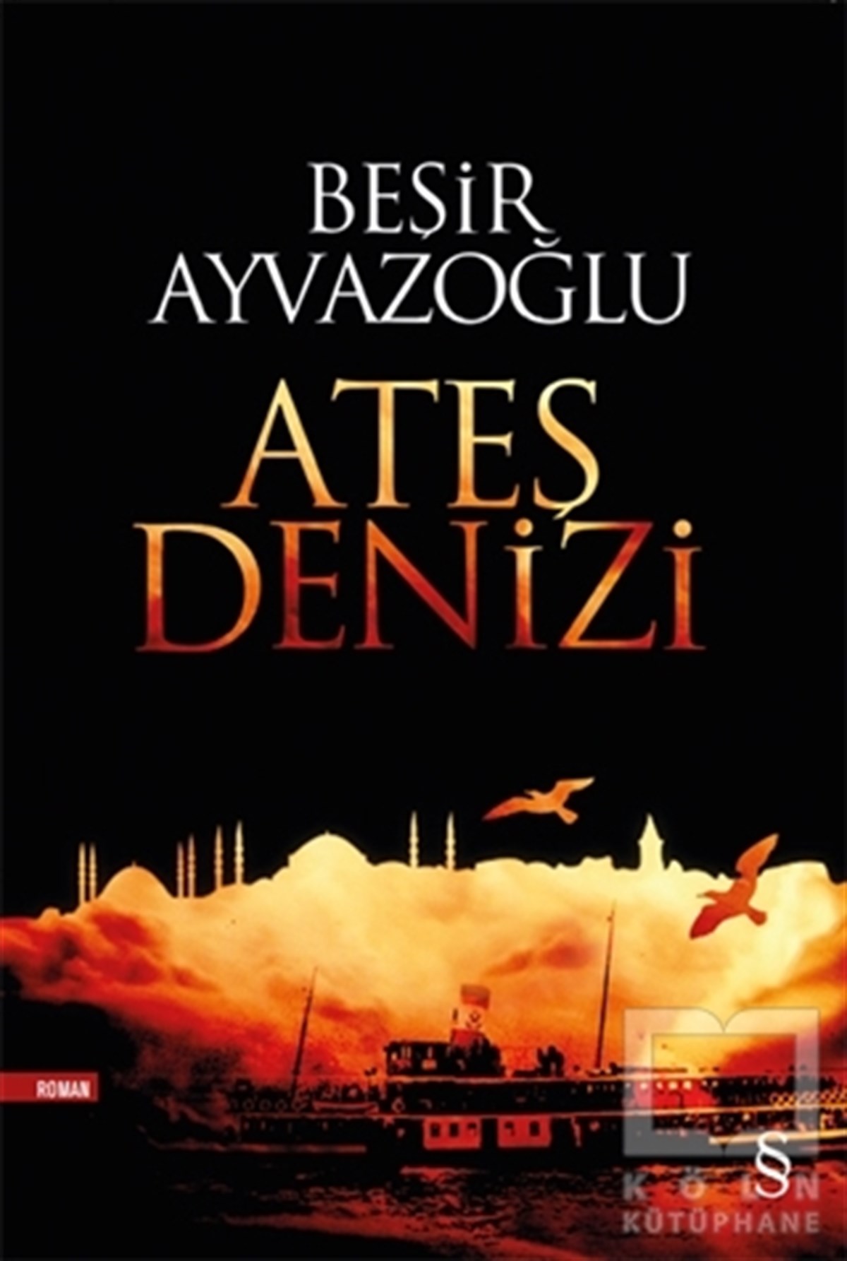 Beşir AyvazoğluTürkische RomaneAteş Denizi