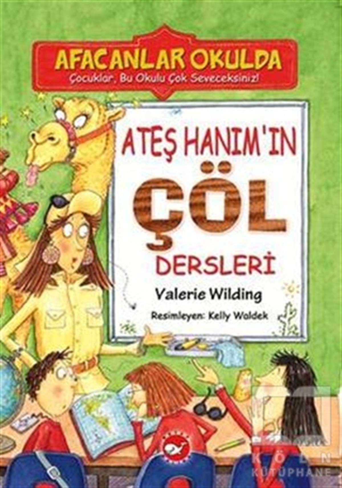 Ateş Hanım’ın Çöl Dersleri - Afacanlar Okulda