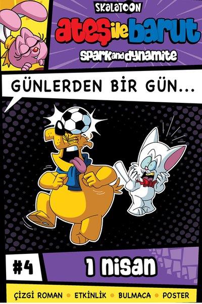 Alp TürkbinerÇocuk Gençlik RomanlarıAteş İle Barut - Günlerden Bir Gün Çizgi Roman Serisi 4 - 1 Nisan