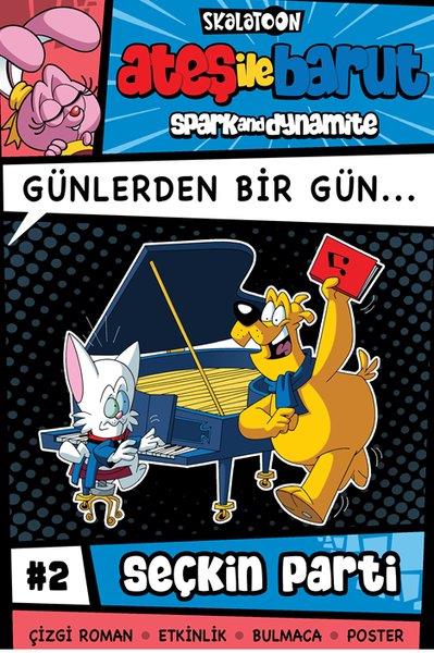 Alp TürkbinerÇocuk Gençlik RomanlarıAteş İle Barut - Günlerden Bir Gün Çizgi Roman Serisi 2 - Seçkin Parti