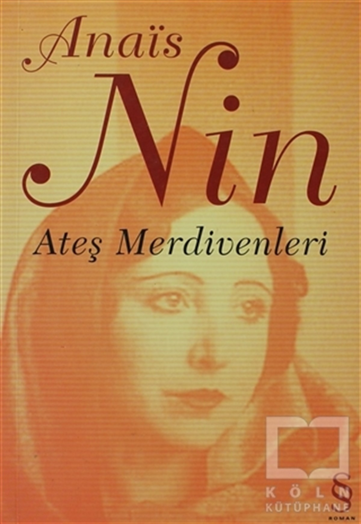Anais NinFransız EdebiyatıAteş Merdivenleri