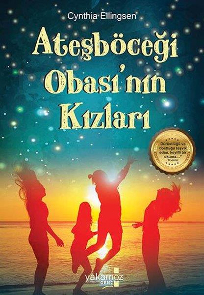 Cynthia EllingsenÇocuk Gençlik RomanlarıAteşböceği Obası'nın Kızları