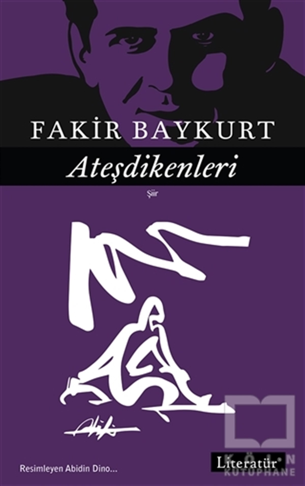 Fakir BaykurtŞiirAteşdikenleri