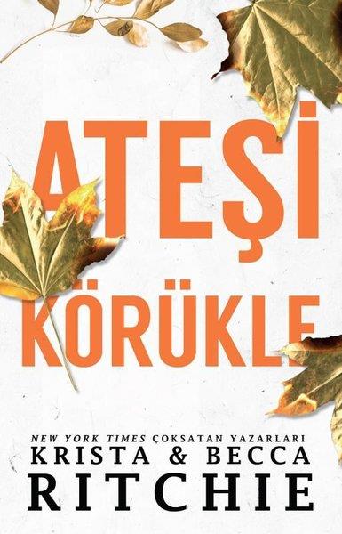 Becca RichieAşk Kitapları & Aşk RomanlarıAteşi Körükle