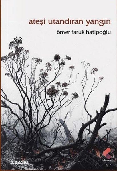 Ömer Faruk HatipoğluTürk ŞiiriAteşi Utandıran Yangın