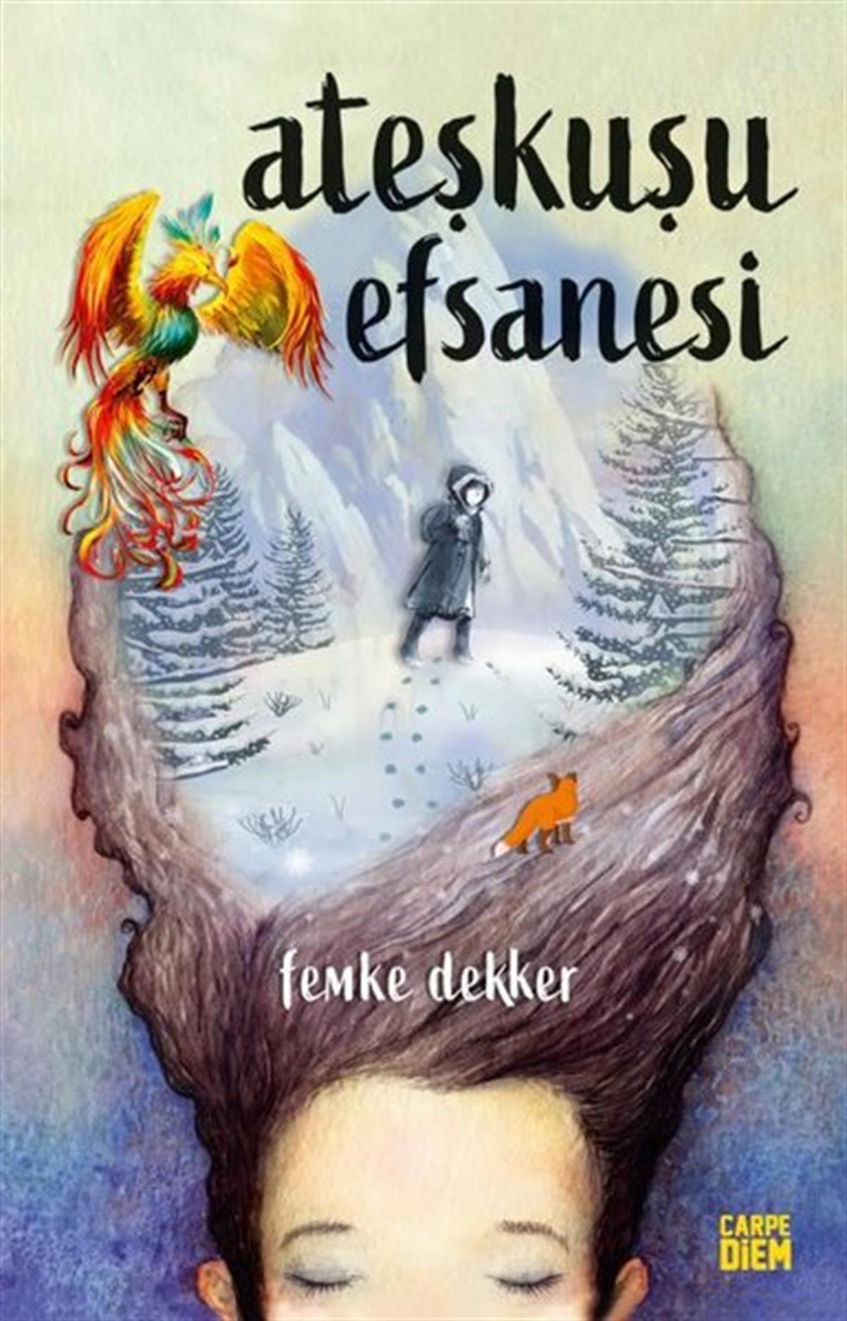 Femke DekkerFantastik / Bilim KurguAteşkuşu Efsanesi