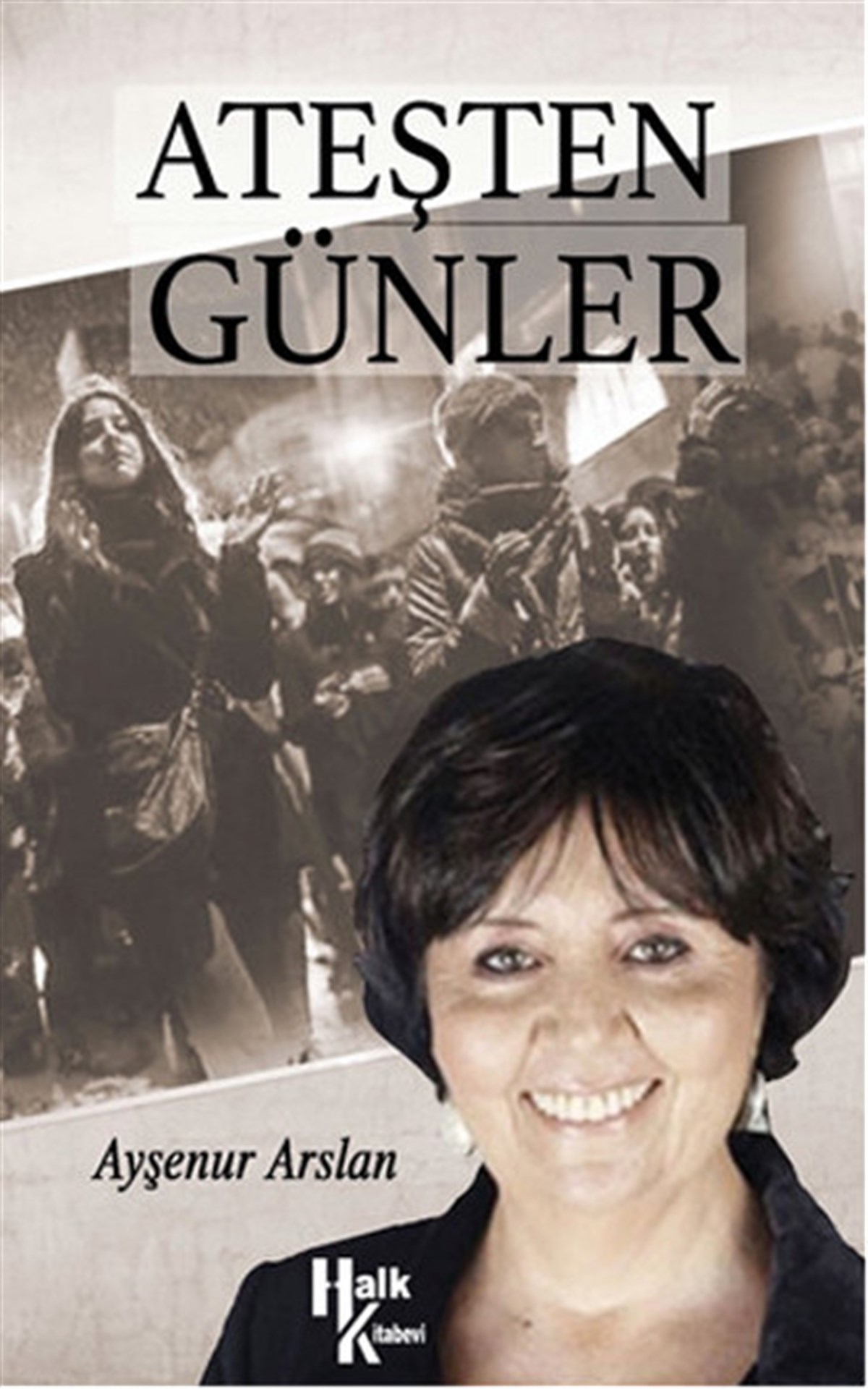 Cüneyt AkmanTürkiye Siyaseti ve Politikası KitaplarıAteşten Günler