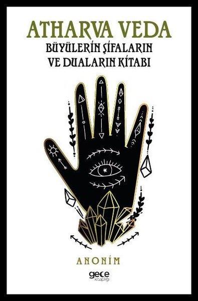 KolektifParapsikoloji KitaplarıAtharva Veda - Büyülerin Şifaların ve Duaların Kitabı