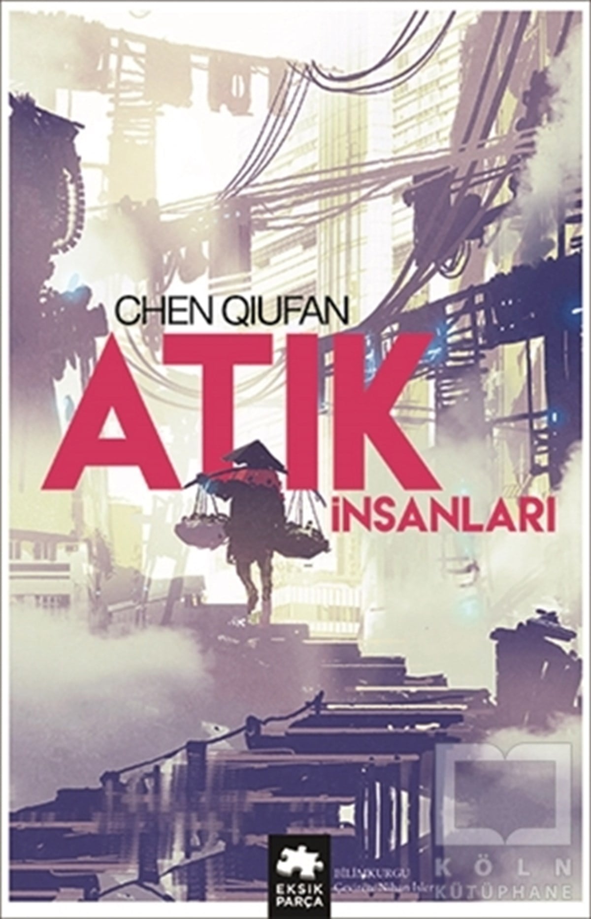 Chen QiufanTürkische RomaneAtık İnsanları