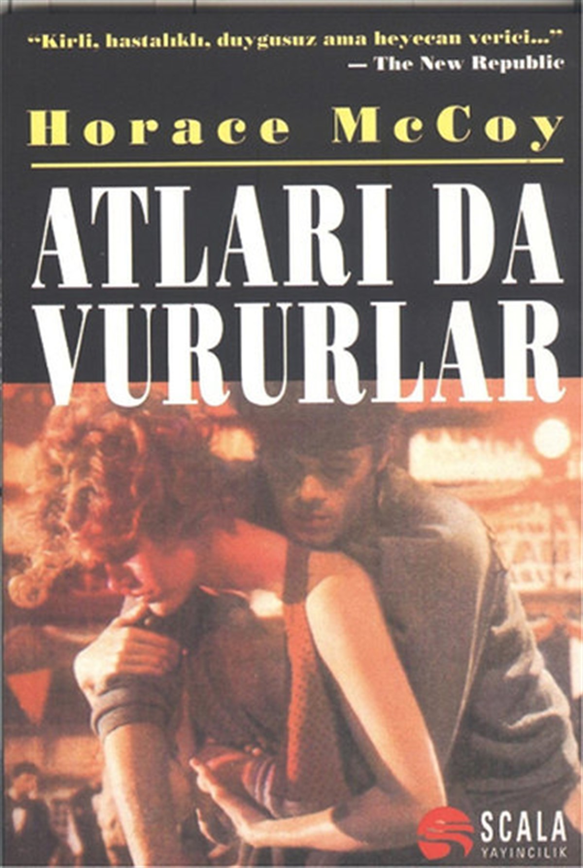 Horace MccoyDünya RomanAtları da Vururlar