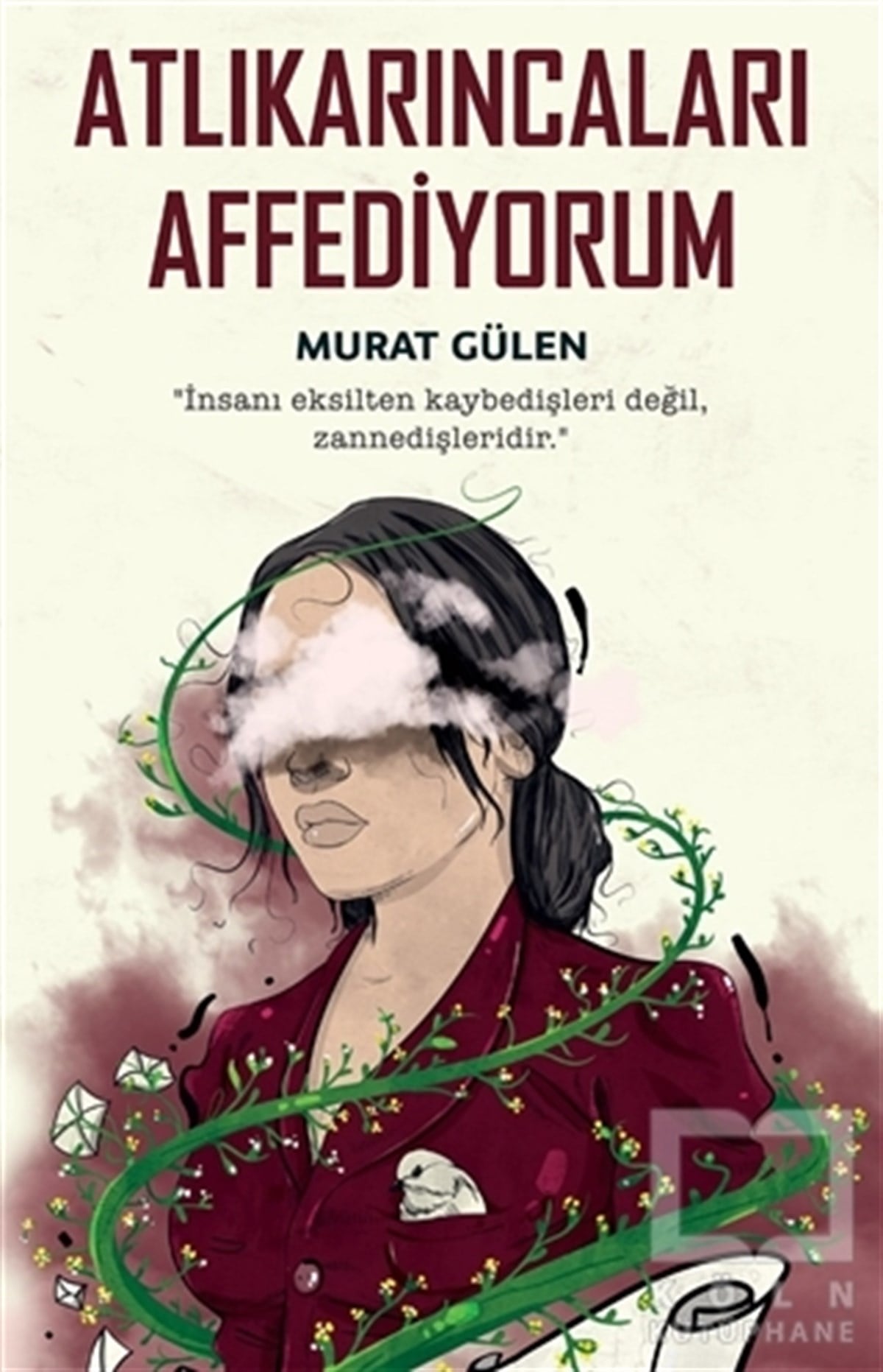 Murat GülenTürkçe RomanlarAtlıkarıncaları Affediyorum