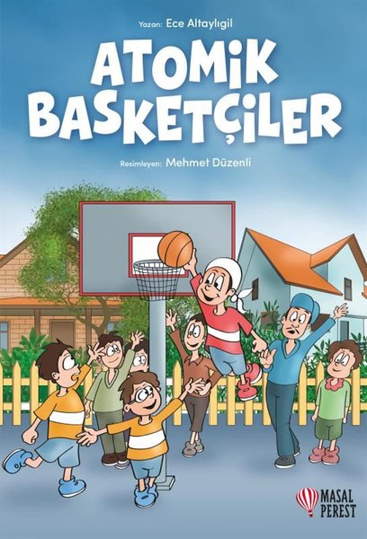 Ece AltaylıgilÇocuk Gençlik RomanlarıAtomik Basketçiler