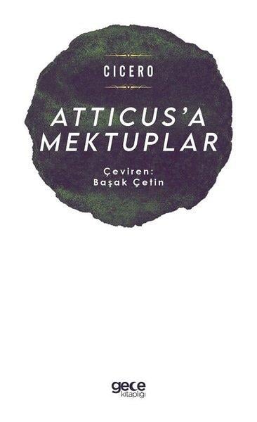 CiceroFelsefe BilimiAtticusa Mektuplar