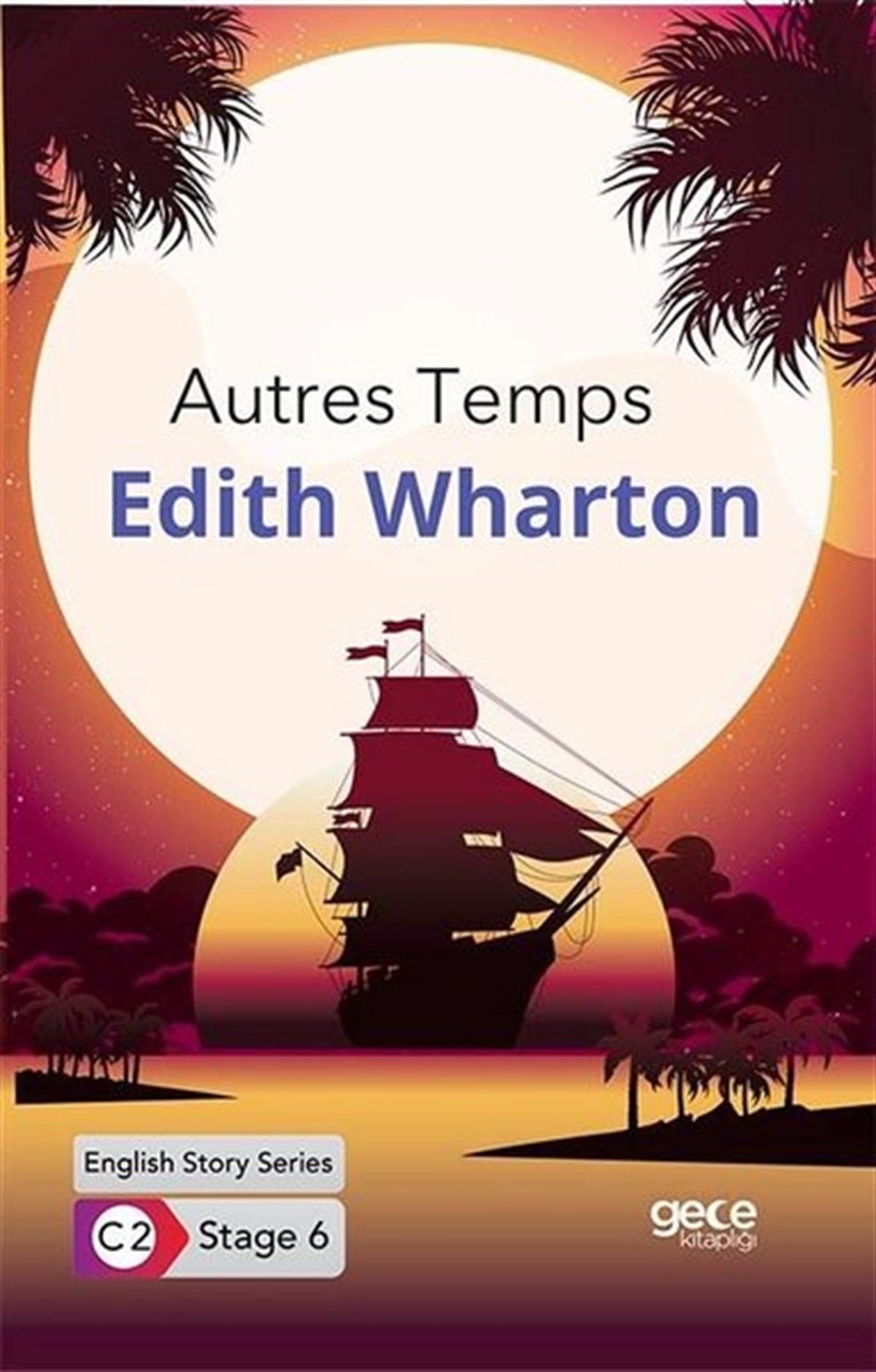 Edith WhartonPhrase Book and LanguageAutres Temps - English Story Series - C2 Stage 6